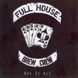 Full House Brew Crew : Bet It All